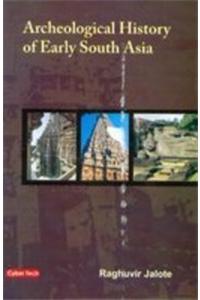 Archeological History Of Early South Asia