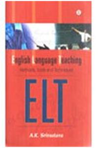 English Language Teaching : Methods, Tools And Techniques