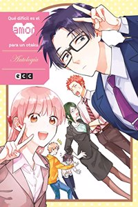 Que dificil es el amor para un otaku: Antologia