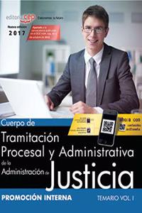 Cuerpo de Tramitacion Procesal y Administrativa de la Administracion de Justicia. Promocion Interna. Temario Vol. I