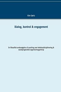 Dialog, kontrol & engagement