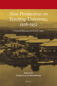 New Perspectives on Yenching University, 1916-1952