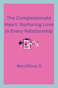 The Compassionate Heart