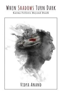 When Shadows Turn Dark