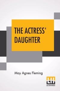 The Actress' Daughter: A Novel.