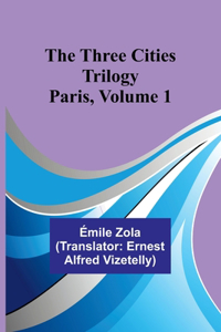 Three Cities Trilogy: Paris, Volume 1