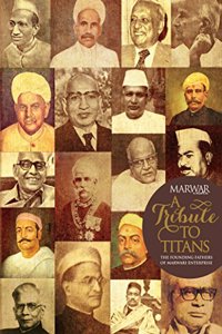 A Tribute To Titans-The Founding fathers Of Marwar Enterprise