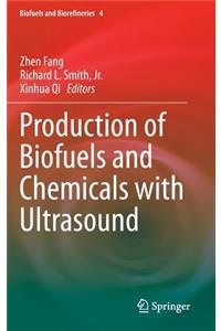 Production of Biofuels and Chemicals with Ultrasound
