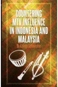 Countering MTV Influence in Indonesia and Malaysia