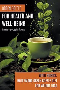 Green Coffee For Health and Well-Being