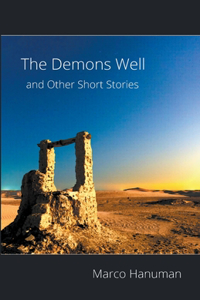 Demons Well - and Other Short Stories