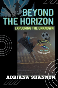 Beyond the Horizon