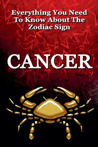 Everything You Need to Know About The Zodiac Sign Cancer