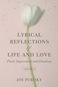 Lyrical Reflections of Life and Love Volume 2