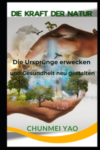 Die Kraft der Natur
