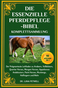 Die Essenzielle Pferdepflege-Bibel Komplettsammlung 10 Bücher in 1