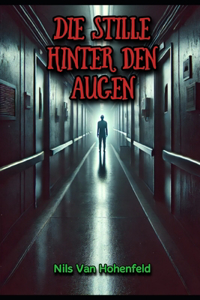 Die Stille hinter den Augen