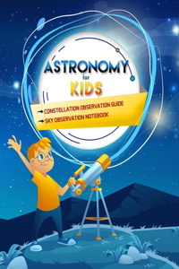 Astronomy For Kids