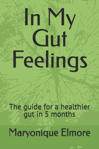 In My Gut Feelings