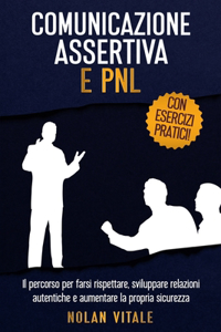 Comunicazione Assertiva E Pnl