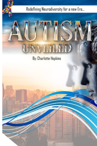 Autism Unveiled