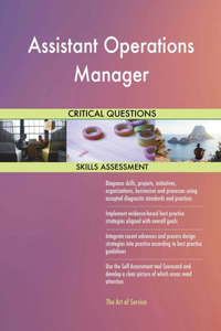 Assistant Operations Manager Critical Questions Skills Assessment