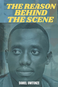 The Reason Behind the Scene
