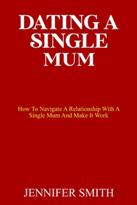 Dating a Single Mum