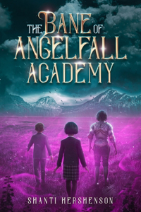 Bane of Angelfall Academy