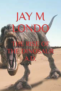 Rise of the Dinosaur A.D.