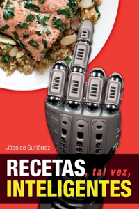 Recetas, Tal Vez, Inteligentes