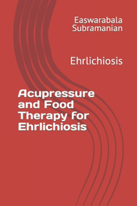 Acupressure Treatment and Food Therapy for Ehrlichiosis