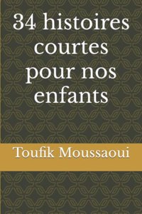 34 histoires courtes pour nos enfants