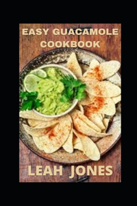 Easy Guacamole Cookbook