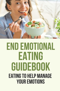 End Emotional Eating Guidebook