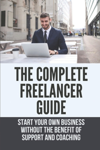 The Complete Freelancer Guide