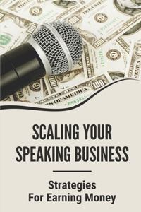 Scaling Your Speaking Business
