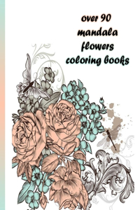 over 90 mandala flowers coloring books