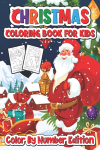 Christmas coloring book for kids color by number edition