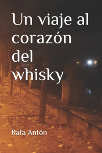 viaje al corazón del whisky