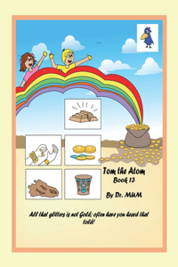 Tom the Atom, Book 13