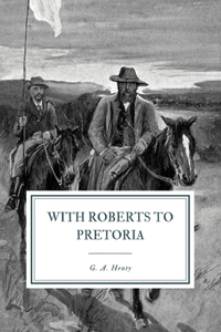 With Roberts to Pretoria