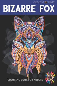 Creative Design Bizarre Fox Coloring Book for Adults