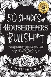 50 Shades of Housekeepers Bullsh*t