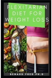 Flexitarian Diet for Weight Loss