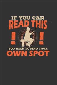 If You Can Read This You Need To Find Your Own Spot