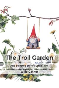 The Troll Garden