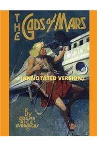 The Gods of Mars (Annotated)