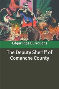 The Deputy Sheriff of Comanche County