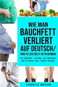 Wie man Bauchfett verliert Auf Deutsch/ How to lose belly fat In German